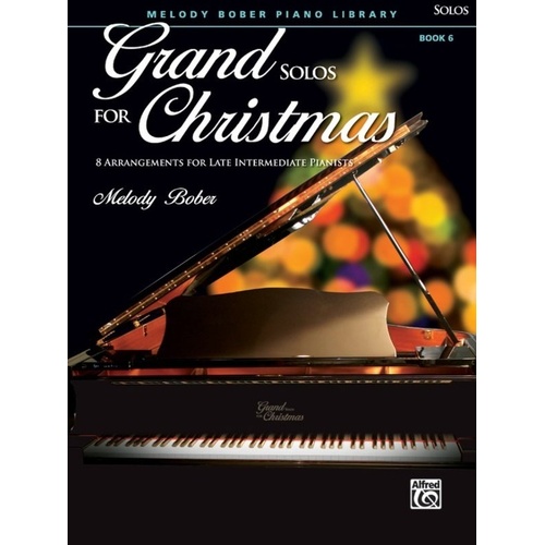 Grand Solos for Christmas Book 6 by Melody Bober - Piano Solo - 24 Pages - Alfred Music