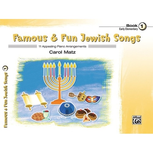 Famous & Fun Jewish Songs Book 1 for Piano Arranged by Carol Matz