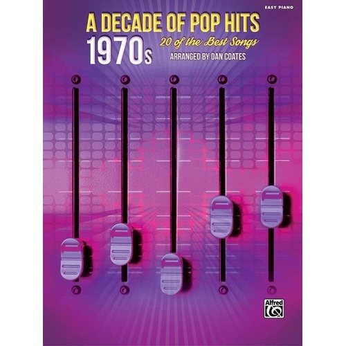 A Decade of Pop Hits: 1970s Easy Piano Arrangements by Dan Coates