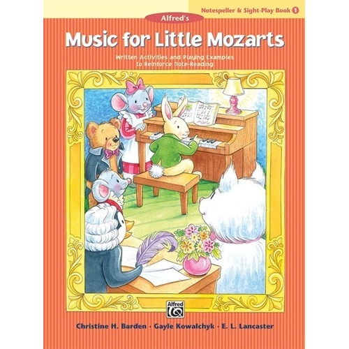 Music for Little Mozarts Notespeller & Sight-Play Book 1 by Christine H. Barden, E. L. Lancaster, Gayle Kowalchyk, 24 Pages, Alfred Music
