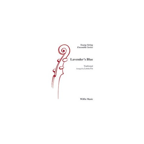 Lavender's Blue for String Orchestra SO1.5 SC/PTS by Loreta Fin, Wilfin Music, 80 Pages
