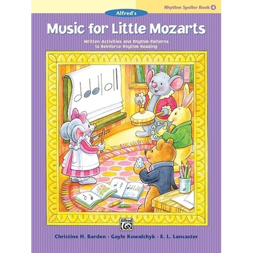 Music for Little Mozarts Rhythm Speller Book 4 by Christine H. Barden, E. L. Lancaster, Gayle Kowalchyk - Alfred Music, 24 pages