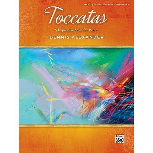 Dennis Alexander - Toccatas Book 2 for Piano