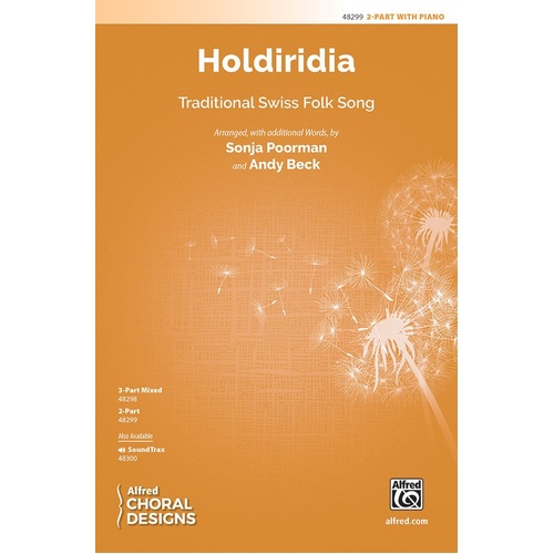 Holdiridia 2 Part Choral Arrangement by Andy Beck & Sonja Poorman, Traditional Swiss Folk Song, 12 Pages, Alfred Music