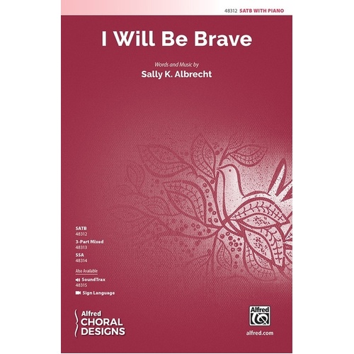 I Will Be Brave SATB