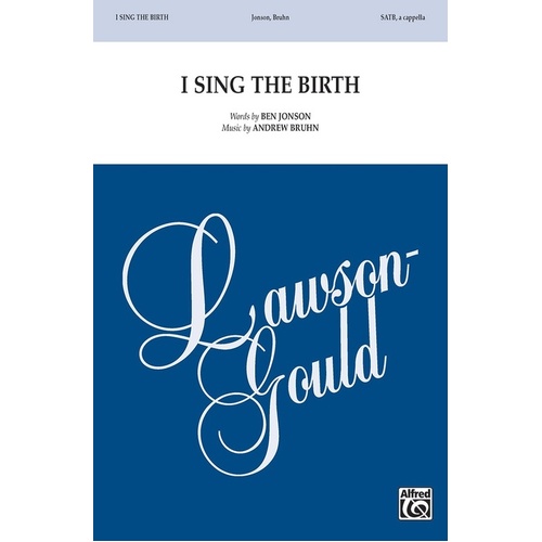 I Sing The Birth SATB A Cappella