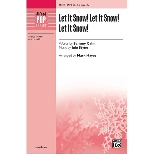 Let It Snow! Let It Snow! Let It Snow! SATB Divisi A Cappell
