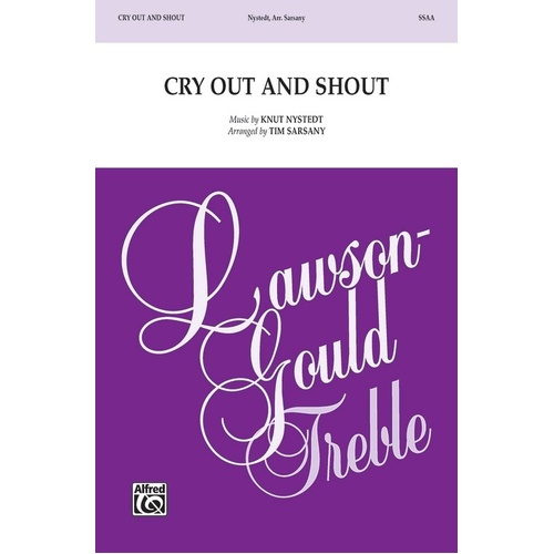 Cry Out And Shout SSAA A Cappella