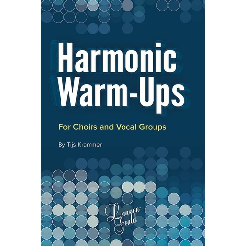 Harmonic Warm-Ups for Choirs and Vocal Groups by Tijs Krammer