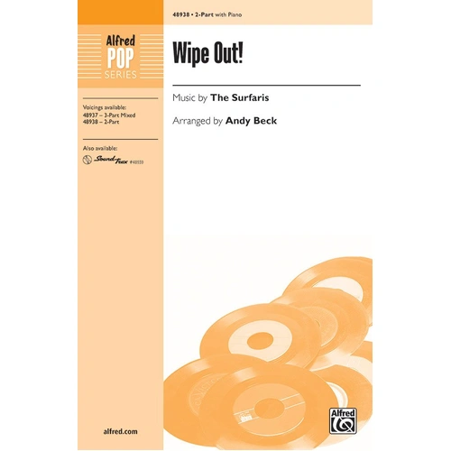 Wipe Out! 2 Part Choral Arrangement by The Surfaris, Arranged by Andy Beck, Alfred Music, 12 Pages, Surf Rock Theme