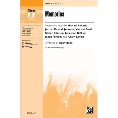 Memories 2-Part Choral Arrangement by Adam Levine, Arranged by Andy Beck, Publisher: Alfred Music, 12 Pages, SATB and 2-Part Voicings