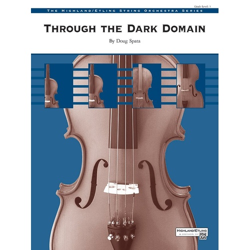 Through the Dark Domain by Doug Spata for String Orchestra, 81 pages, published by Alfred Music