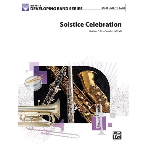 Solstice Celebration by Mike Collins-Dowden for Band, Publisher: Alfred Music, 1 Page, SmartMusic Available