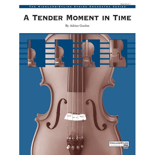 A Tender Moment in Time by Adrian Gordon for String Orchestra, Score and Parts, Published by Alfred Music, 1 Page