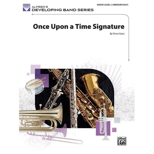 Once Upon a Time Signature by Vince Gassi for Band - Score and Parts, Alfred Music