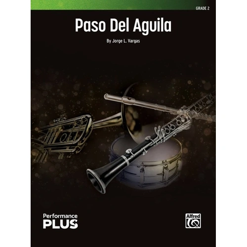 Paso Del Aguila for Concert Band CB2 SC/PTS by Jorge L. Vargas