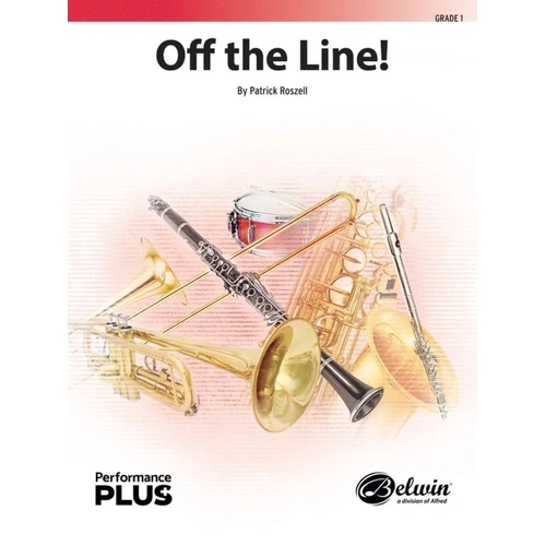Off the Line! for Concert Band by Patrick Roszell