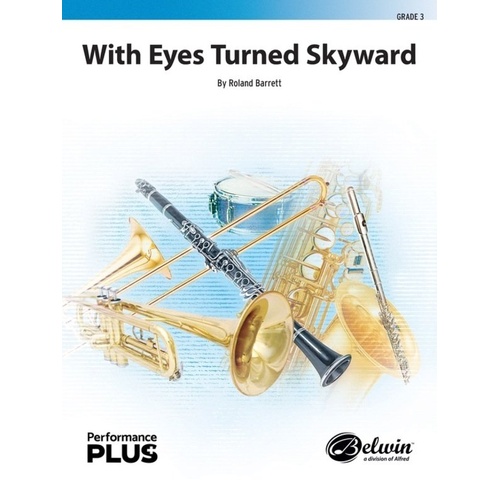 With Eyes Turned Skyward for Concert Band by Roland Barrett