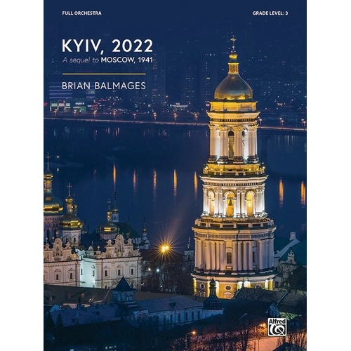 Kyiv 2022 for Full Orchestra Score and Parts by Brian Balmages