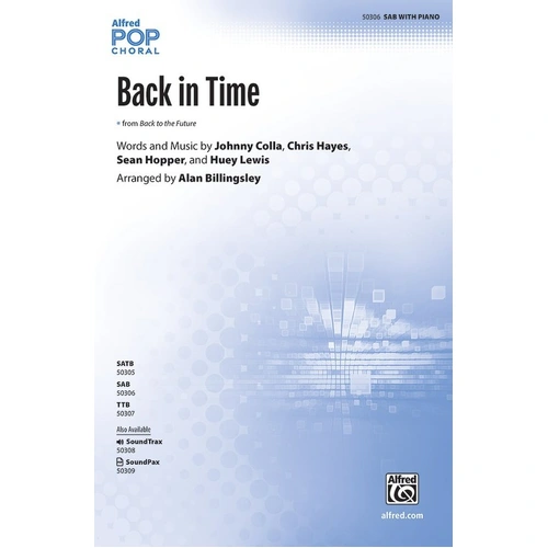 Back in Time Choral Arrangement by Alan Billingsley from Back to the Future, 16 pages, Optional horns and rhythm available.