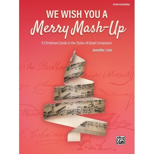 We Wish You A Merry Mash-Up Intermediate Piano Solo by Jennifer Linn, Alfred Music, 24 Pages