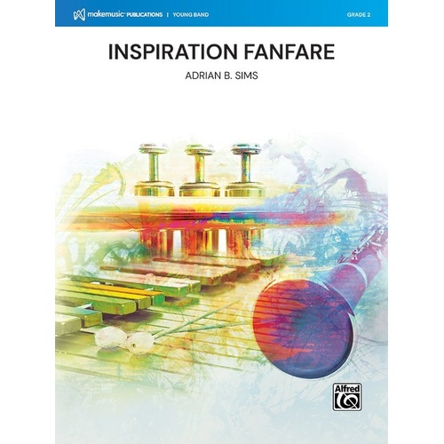 Inspiration Fanfare for Concert Band by Adrian B. Sims - Score and Parts