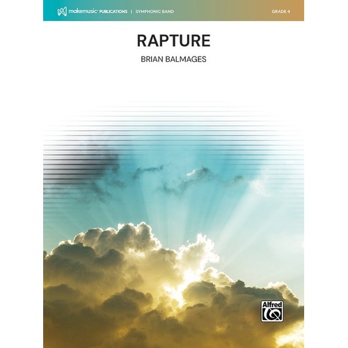 Rapture for Concert Band by Brian Balmages - Score and Parts, Alfred Music, 8:15 minutes, MakeMusic Symphonic Band Series