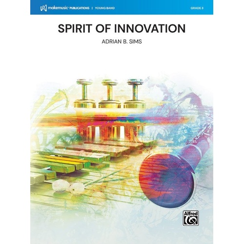 Spirit of Innovation for Concert Band by Adrian B. Sims - Score and Parts - Alfred Music