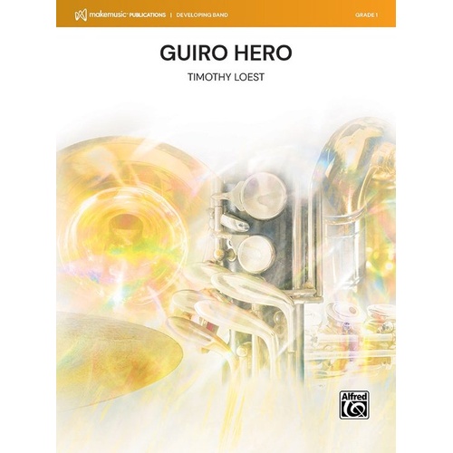 Guiro Hero for Concert Band CB1 SC/PTS by Timothy Loest