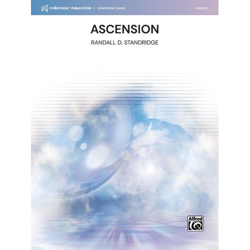 Ascension for Concert Band Score and Parts by Randall D. Standridge