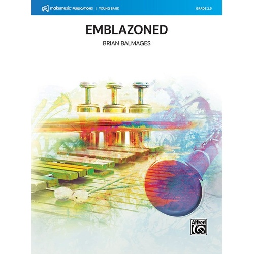 Emblazoned for Concert Band by Brian Balmages - Score and Parts
