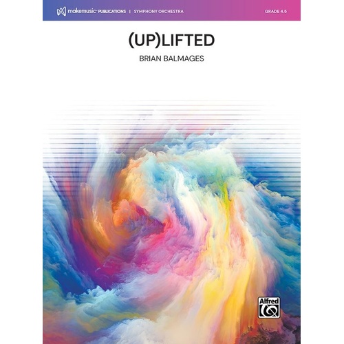 Lifted for Full Orchestra by Brian Balmages - Score and Parts