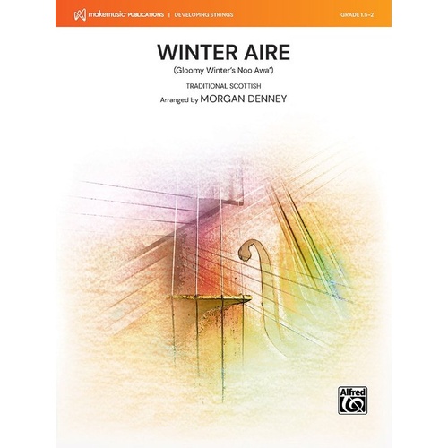 Winter Aire for String Orchestra, Score and Parts by Morgan Denney, Traditional Scottish Arrangement, Alfred Music