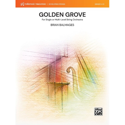 Golden Grove Multi Level String Orchestra SO0.5-1.5 SC/PTS by Brian Balmages