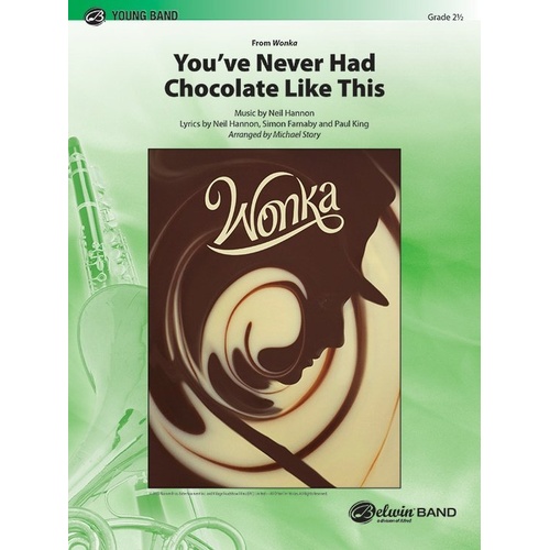 You've Never Had Chocolate Like This Concert Band Arrangement CB2.5 SC/PT