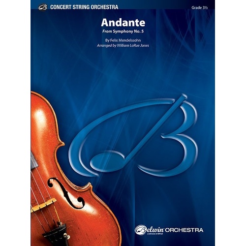 Andante from Symphony No. 5 for String Orchestra by Mendelssohn, Arranged by William LaRue Jones, Published by Alfred Music