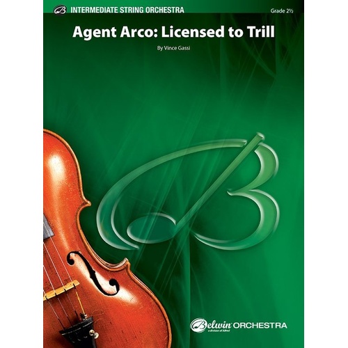 Agent Arco: Licensed to Trill for String Orchestra by Vince Gassi