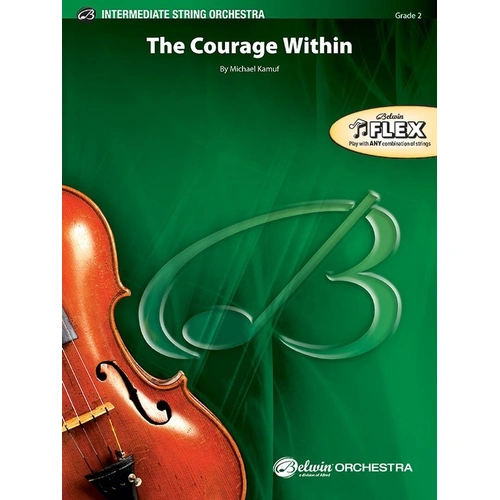 The Courage Within for Flexible String Ensemble by Michael Kamuf