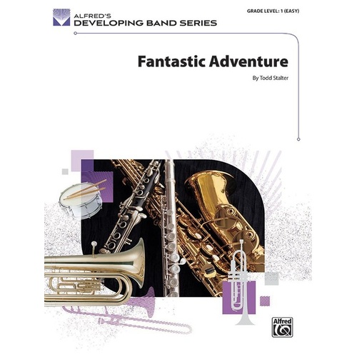 Fantastic Adventure for Concert Band by Todd Stalter, 1 Page, Alfred Music