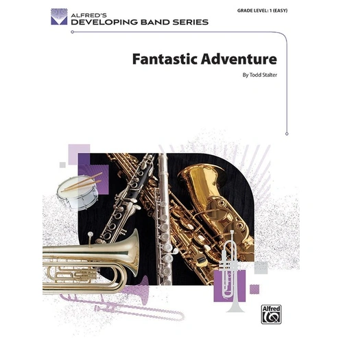 Fantastic Adventure for Concert Band CB1 SC/PTS by Todd Stalter