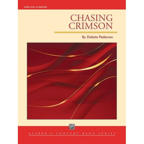 Chasing Crimson for Concert Band CB3.5 SC/PTS by Dakota Pederson