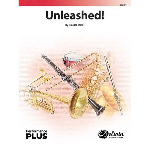 Unleashed for Concert Band by Michael Kamuf, Arranged by Robert Sheldon, Alfred Music, 1 Page