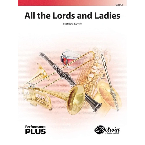 All the Lords and Ladies for Concert Band by Roland Barrett