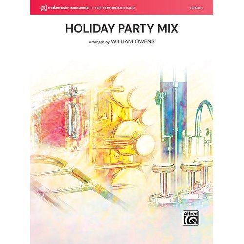 Holiday Party Mix for Concert Band by William Owens