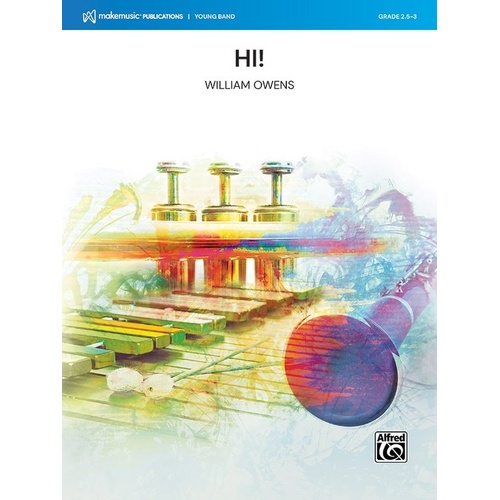 HI! for Concert Band CB2.5-3 SC/PTS by William Owens