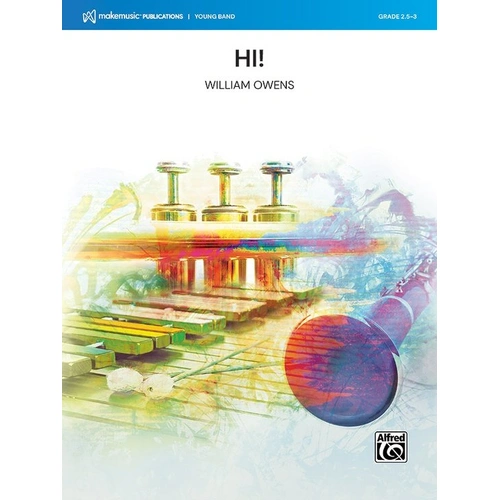 HI! FOR CONCERT BAND CB2.5-3 SC/PTS by William Owens
