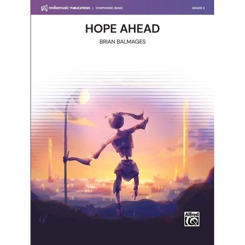Hope Ahead for Concert Band by Brian Balmages