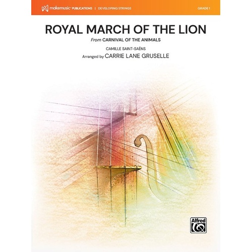 Royal March of the Lion for String Orchestra by Camille Saint-Saens, Arr. Carrie Lane Gruselle
