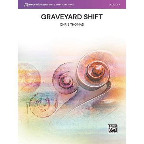 Graveyard Shift for String Orchestra SO3.5-4 SC/PTS by Chris Thomas