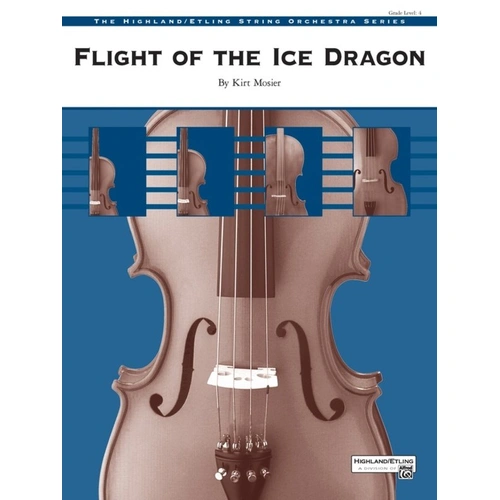 Flight of the Ice Dragon for String Orchestra by Kirt Mosier, Alfred Music